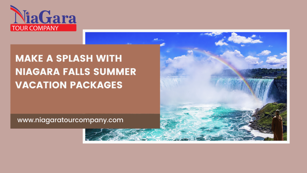 Niagara Falls Summer Vacation Packages