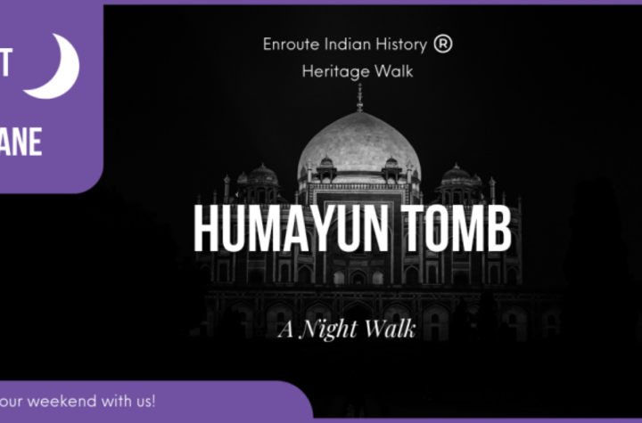 Raat Ke Afsane : Heritage Walk in Humayun Tomb